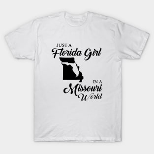 Just A Florida Girl In A Missouri World Mom T-Shirt